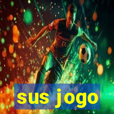 sus jogo